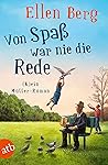 Von Spaß war nie die Rede by Ellen Berg