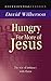 Hungry for More of Jesus: The Way of Intimacy with Christ