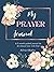 My prayer journal: A 3 month guided journal for devotional time with God