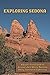 Exploring Sedona: A Local's Guide to the Best Arizona Hiking, Mountain Biking, Vortexes & Sightseeing