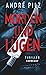 Morden und lügen by André Pilz Morden und lügen by André Pilz