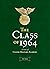 The Class of 1964: A Story ...