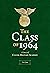 The Class of 1964: A Story ...