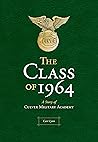 The Class of 1964: A Story of Culver Military Academy