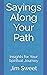 Sayings Along Your Path by Jim Sweet
