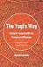 The Yogi's Way - Living in Accord with the Yamas and Niyamas
