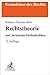 Rechtstheorie: mit Juristischer Methodenlehre