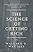 The Science of Getting Rich Book: By Wallace D. Wattles | The Original Book With Annotations Explaining And Revealing The Secret of Getting Rich | The Secret Revealed