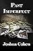Past Imperfect by Joshua Cohen