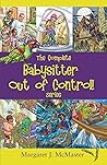 The Complete Babysitter Out of Control! Series The Complete Babysitter Out of Control! Series