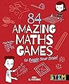 84 Amazing Maths Games to Boggle Your Brain!