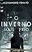 O Inverno Mais Frio: Livro UM (Portuguese Edition)
