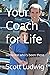 Your Coach for Life: someon...