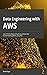 Data Engineering with AWS: Learn how to design and build cloud-based data transformation pipelines using AWS