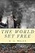 The World Set Free (Annotat...