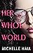 Her Whole World