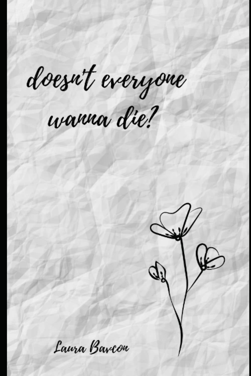 doesn't everyone wanna die?