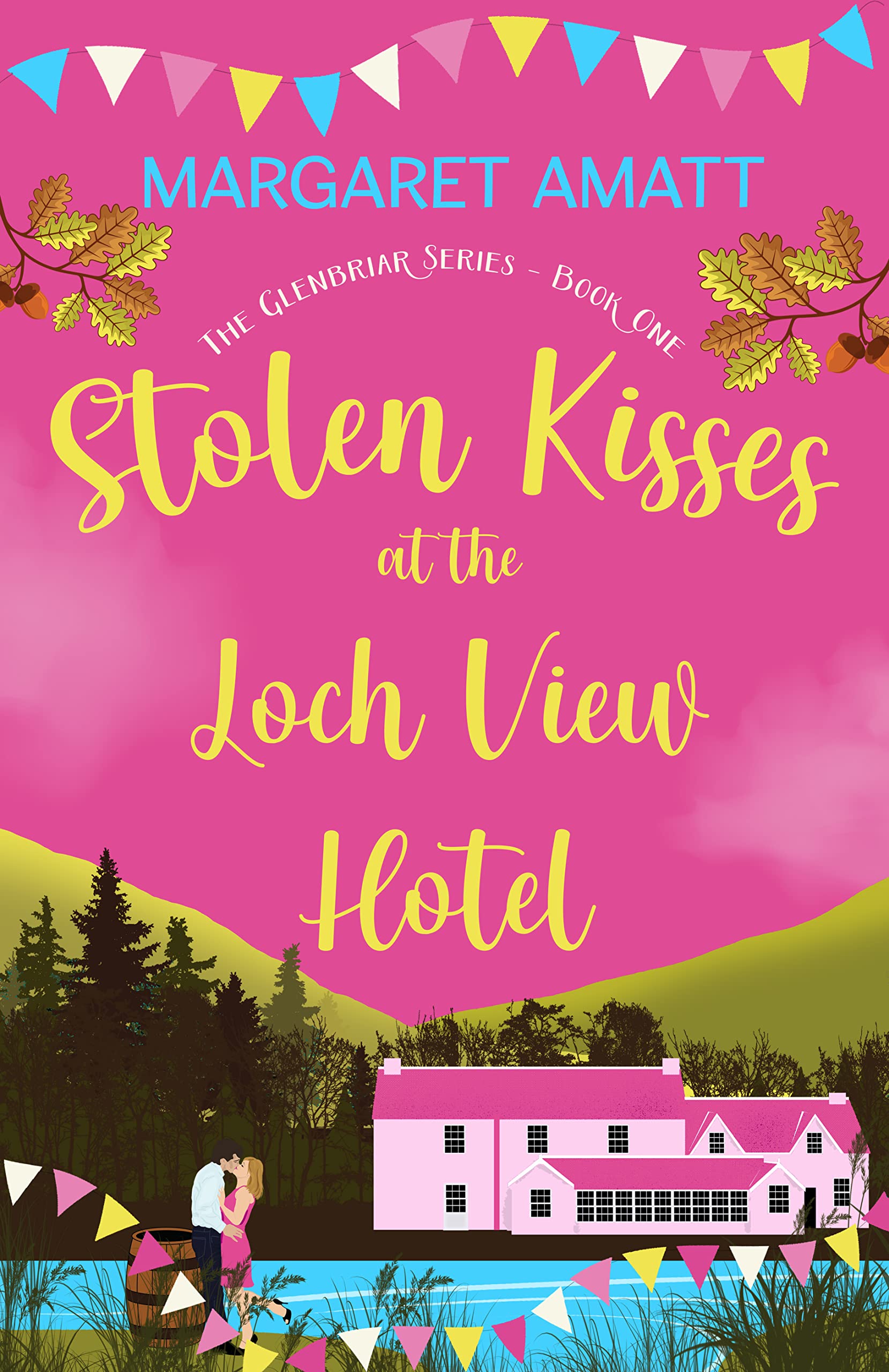 Stolen Kisses at the Loch View Hotel (The Glenbriar, #1)