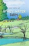 The Tale of Honey-Water Farm by Hosanna Emily