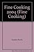 Fine Cooking 2004