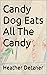 Candy Dog Eats All The Candy