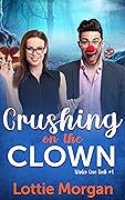Crushing on the Clown