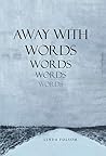 Away with Words
