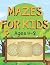 +60 Mazes For Kids Ages 4-8 by Learning Zone