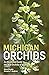 Michigan Orchids by Steve W Chadde