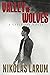 Valley of Wolves: A Gypsy S...