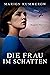 Die Frau im Schatten (Margaretes Weg #3)
