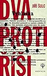 Dva proti Říši by Jiří Šulc
