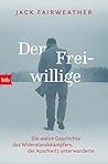Der Freiwillige. ...
