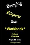 Bringing Etiquette Back Workbook: Knowledge is Learned