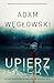 Upierz by Adam Węgłowski
