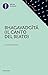 Bhagavadgītā. Il canto del ...