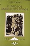 O livro dos mundos esquecidos (Colecção Esfinge, #1)