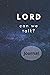 Lord can we talk: Journal