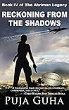 Reckoning from the Shadows: A Riveting Political and Espionage Thriller (The Ahriman Legacy Book 4)