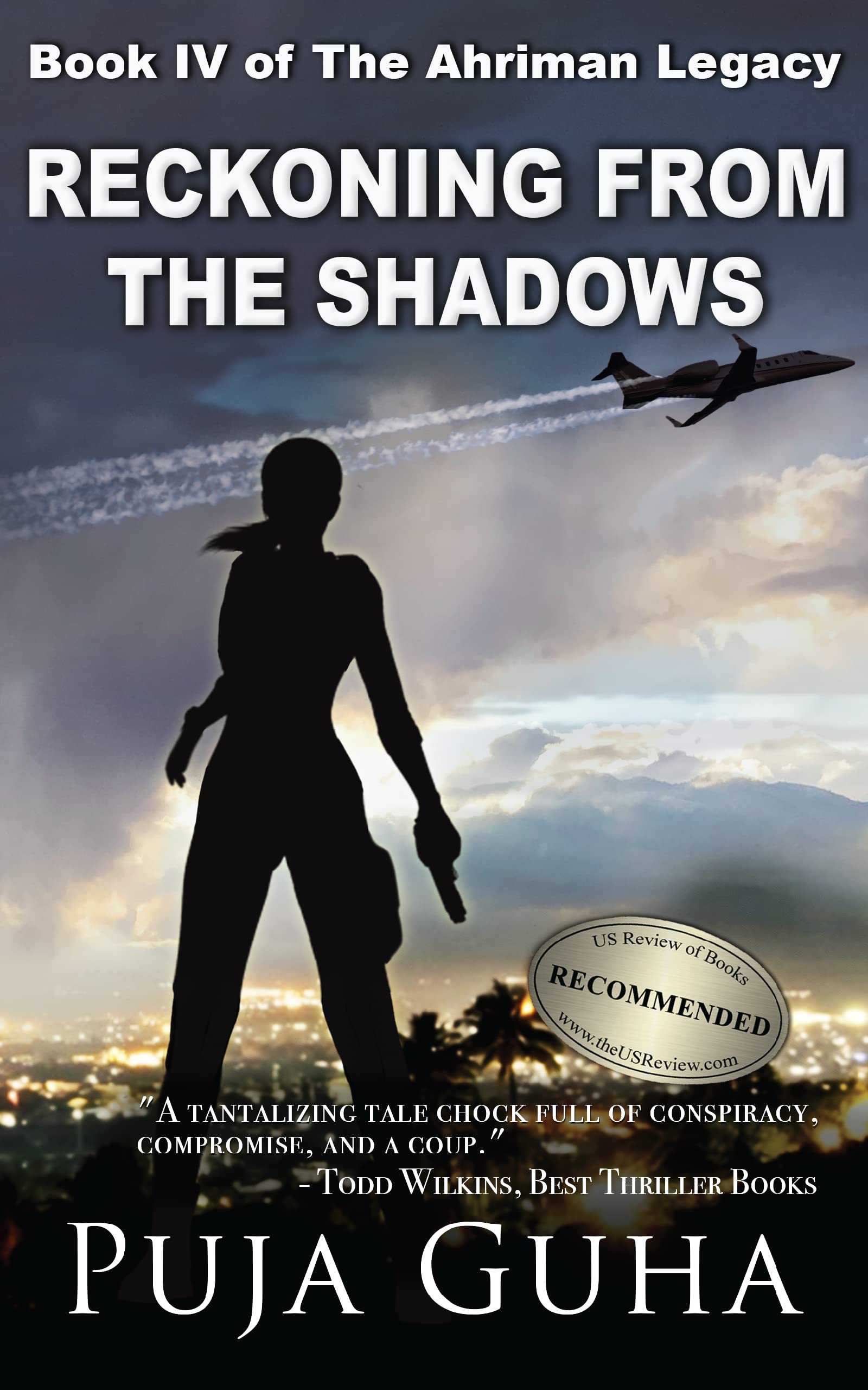 Reckoning from the Shadows: A Riveting Political and Espionage Thriller (The Ahriman Legacy Book 4)