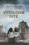 Vytoužené dítě by Catherine Chidgey