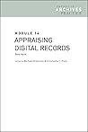 Module 14: Appraising Digital Records (Trends in Archives Practice)