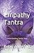 Empathy Tantra: Understanding Tantric Yoga