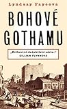 Bohové Gothamu by Lyndsay Faye