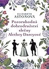 Pozoruhodná dobrodružství slečny Alethey Darcyové by Elizabeth Aston