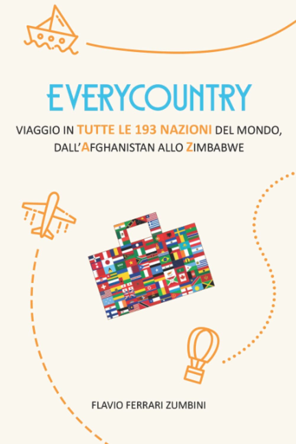 EVERYCOUNTRY: Viaggio in TUTTE LE 193 NAZIONI del mondo, dall'Afghanistan allo Zimbabwe