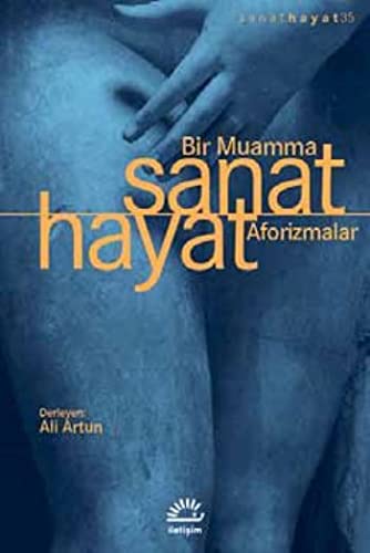 Sanat Hayat Bir Muamma Aforizmalar (Paperback)