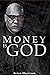 Money is God