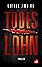 Todeslohn: Thriller (German Edition)