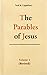The Parables of Jesus, Vol 1